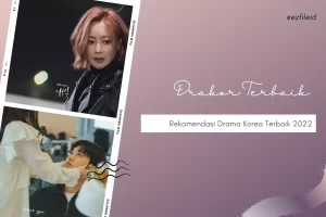 Rekomendasi Drama Korea Terbaik 2022