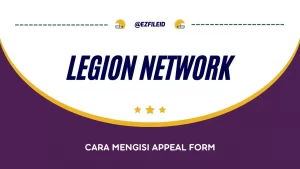 Cara Mengisi Appeal Form Legion Network