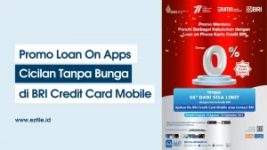Promo Loan on Apps BRI Credit Card Bunga 0% Tenor 3 s.d 6 Bulan