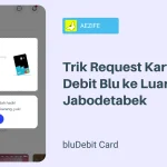 Trik Request Kartu Debit Blu ke Luar Jabodetabek (COVER) by@aezife